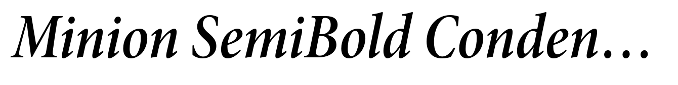 Minion SemiBold Condensed Italic Subhead